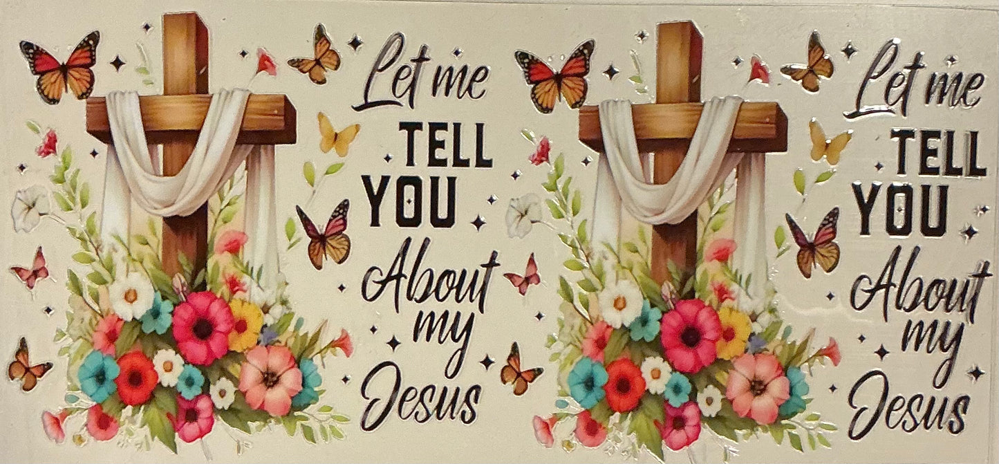 309 LET ME TELL YOU ABOUT MY JESUS