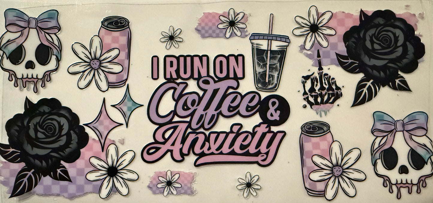 60 I RUN ON COFFEE & ANXIETY