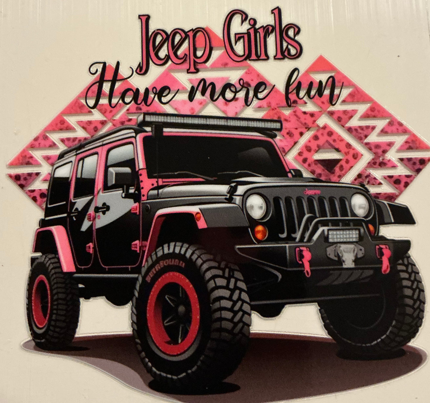 873 JEEP GIRLS HAVE MORE FUN