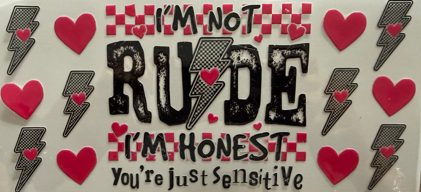 1071 I'M NOT RUDE, I'M HONEST