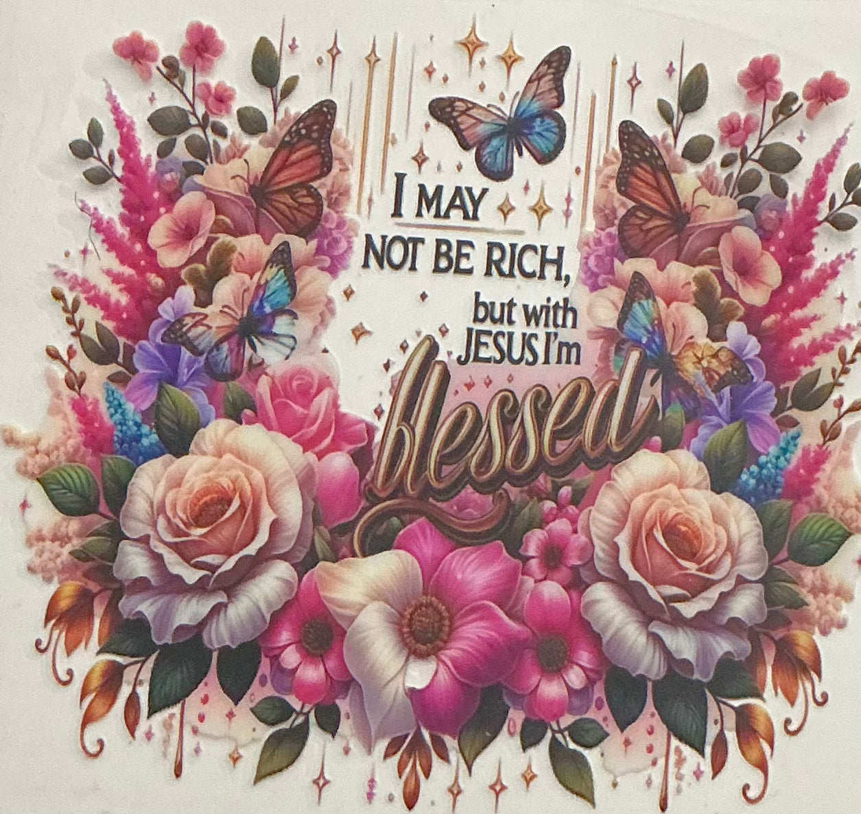 316 I May Not Be Rich But w/JESUS I'm Blessed