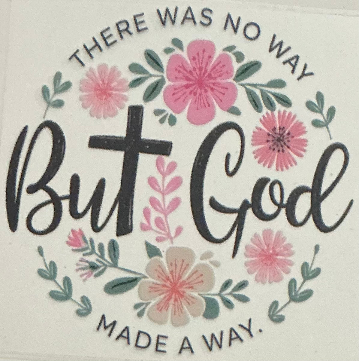 319 But GOD Decal