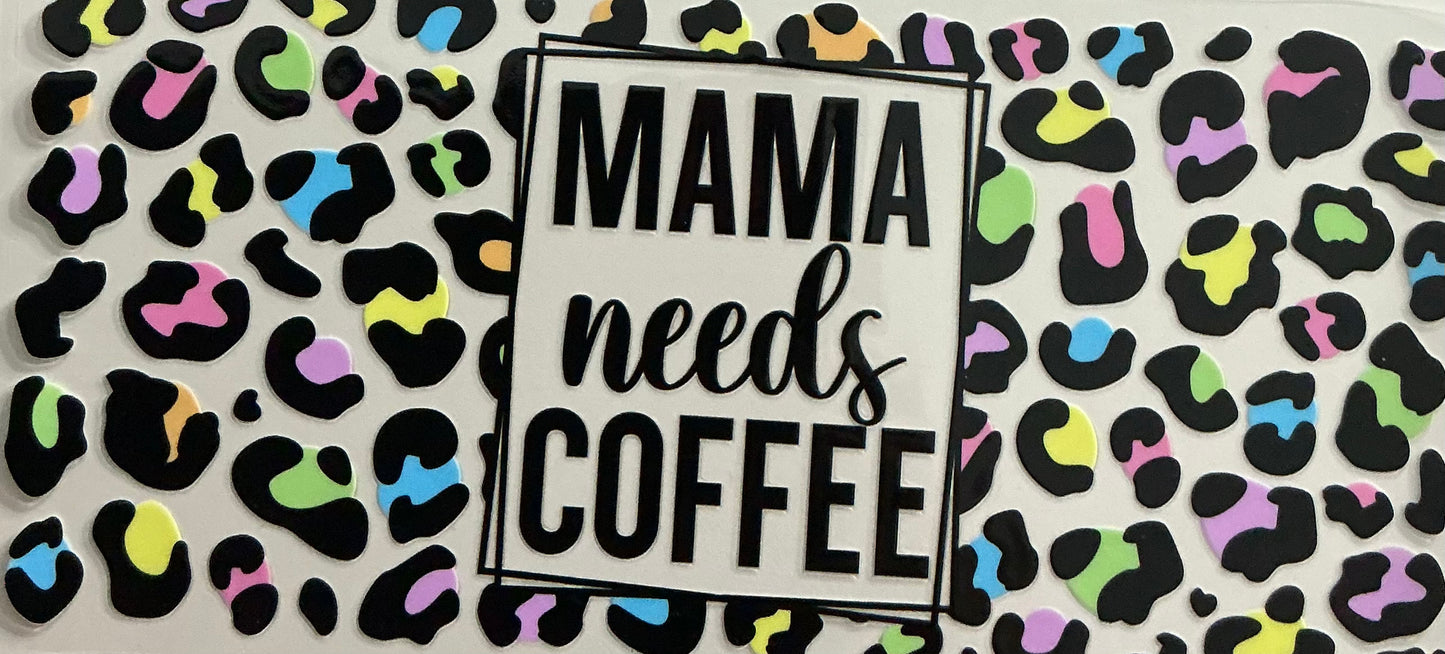 73 MAMA NEEDS COFFEE WRAP