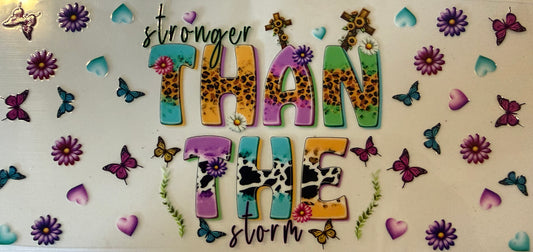 208   STRONGER THAN THE STORM W/FLOWERS & BUTTERFLIES