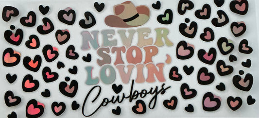 414   NEVER STOP LOVING COWBOYS