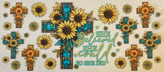 502     SHE BELIEVE SHE COULD SO SHE DID W/SUNFLOWERS & CROSS