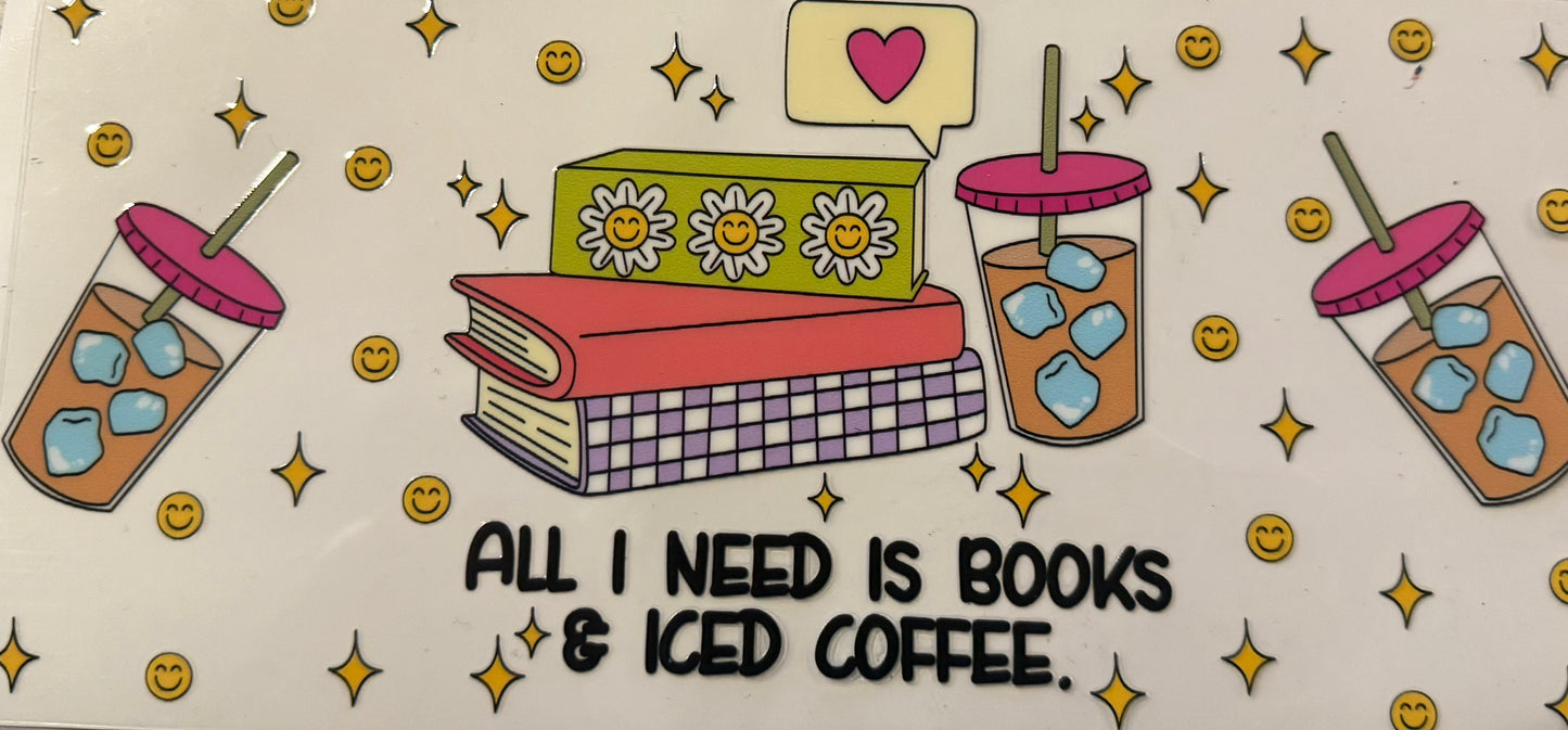 67 ALL I NEED IS COFFEE & BOOKS W/SMILEY FACES