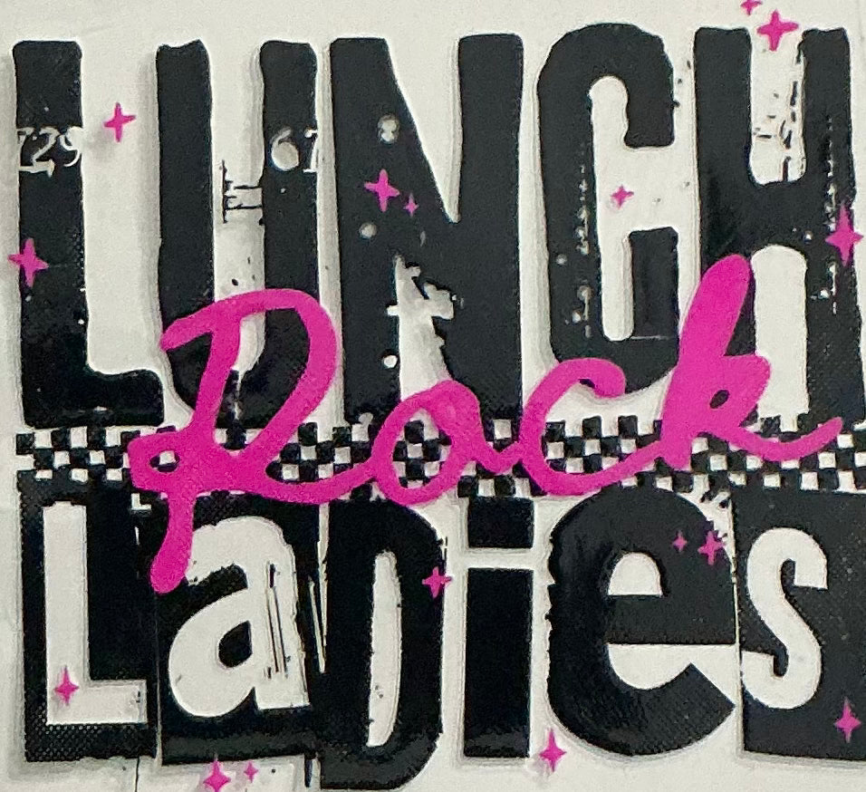 732 LUNCH LADIES ROCK