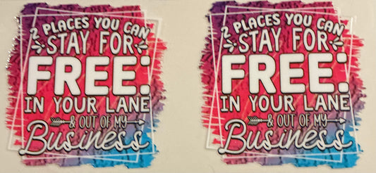 862   Two Places You Can Stay for Free Decal