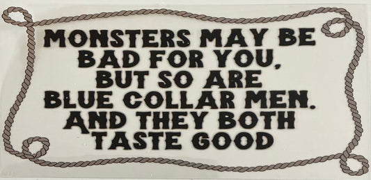110 Monsters May be Bad for You, But So Are Blue Collar Men Wrap