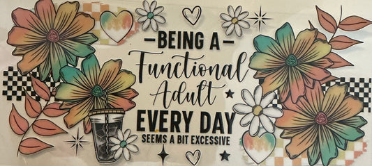 113    Being a Functional Adult Every Day Seems a Bit Excessive Wrap