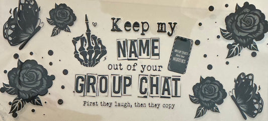 114   Keep My Name Out of Your Group Chat Wrap