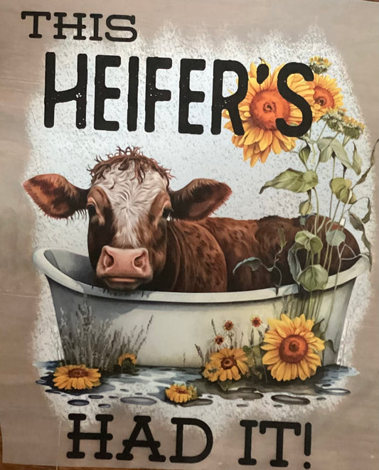 This Heifer’s Had It Multi-Color Screen Print Transfer