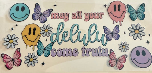 206   May All Your Delulu Come Trulu Wrap