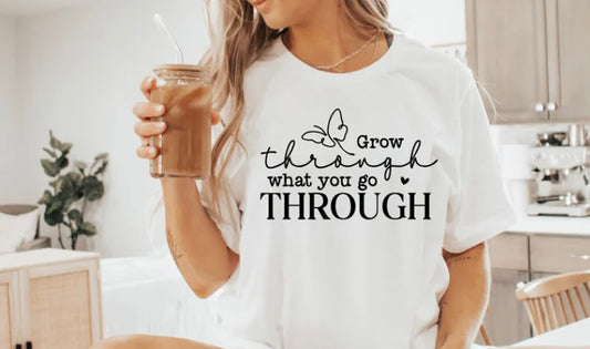 Grow Through What You Go Through Screen Print