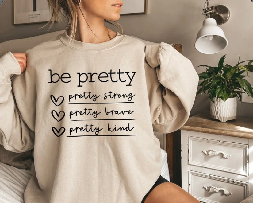 Be Pretty Single Color Screen Prints