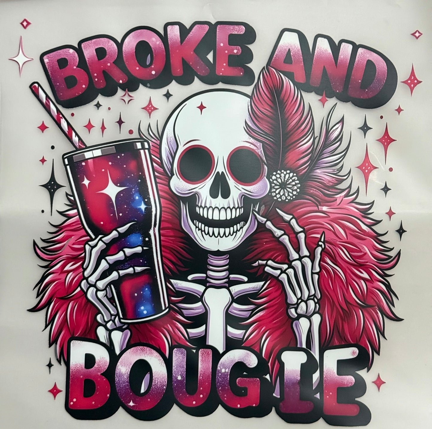 Broke and Bougie Multi- Color Screen Print Transfer