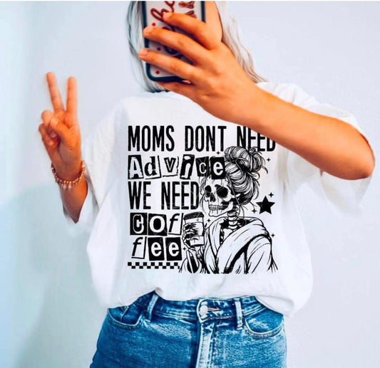 Moms Don’t Need Advice Screen Print