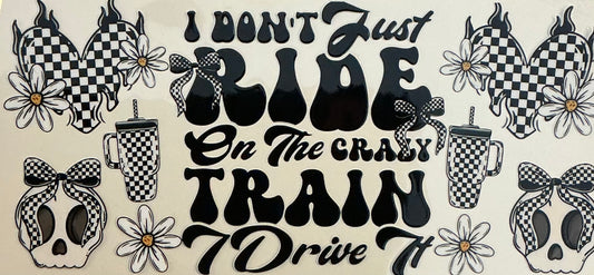 78    I Don't Just Ride on the Crazy Train. I Drive It.