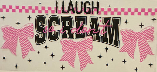 85    I Laugh So I Don't Scream