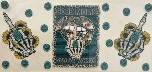 88      Good Moms Say Bad Words